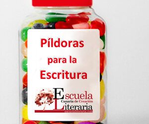 PÍLDORAS PARA LA ESCRITURA